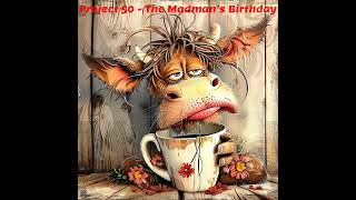 Project 50 - The Madman's Birthday