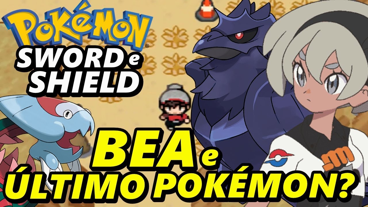 Pokémon Sword e Shield GBA (Detonado - Parte 10) - BEA e O Meu Último  Pokémon? 