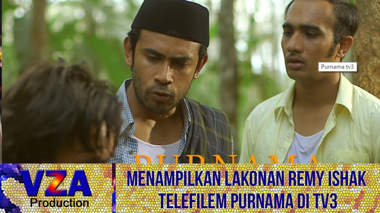 Telefilem Purnama di TV3 Menampilkan Lakonan Remy Ishak