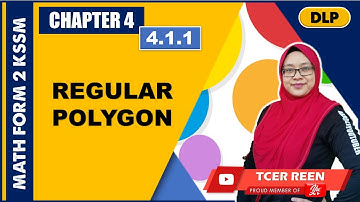 4.1 REGULAR POLYGON | FORM 2 MATHEMATICS KSSM #DLP #AkademiYoutuber