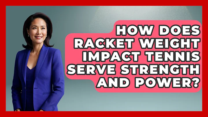How Does Racket Weight Impact Tennis Serve Strength And Power? - The Racket Xpert