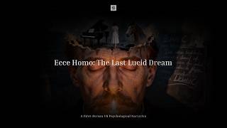 Ecce Homo: The Last Lucid Dream (prototype) | PC VR interactive experience