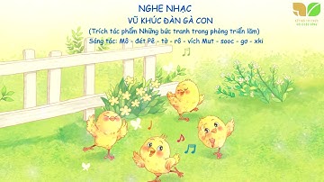 NGHE NHẠC VŨ KHÚC ĐÀN GÀ CON ÂM NHẠC LỚP 2