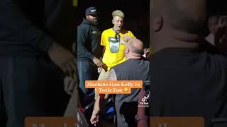 Machine Gun Kelly Vs Toxic Fan !