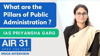 What are the Pillars of Public administration? | IAS Priyansha Garg | UPSC Mock Interview