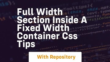 full width section inside a fixed width container css tips
