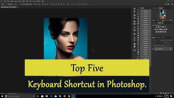 Top 5 Keyboard Shortcuts for Faster Editing in Photoshop.