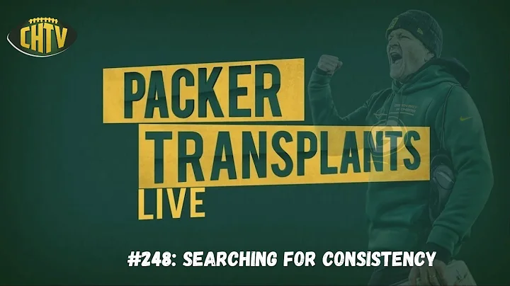 Packer Transplants 248: Searching for consistency