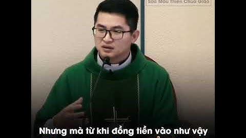 Linh mục Giuse Nguyễn Minh Quang - bài giảng ý nghĩa về gia đình và tiền bạc