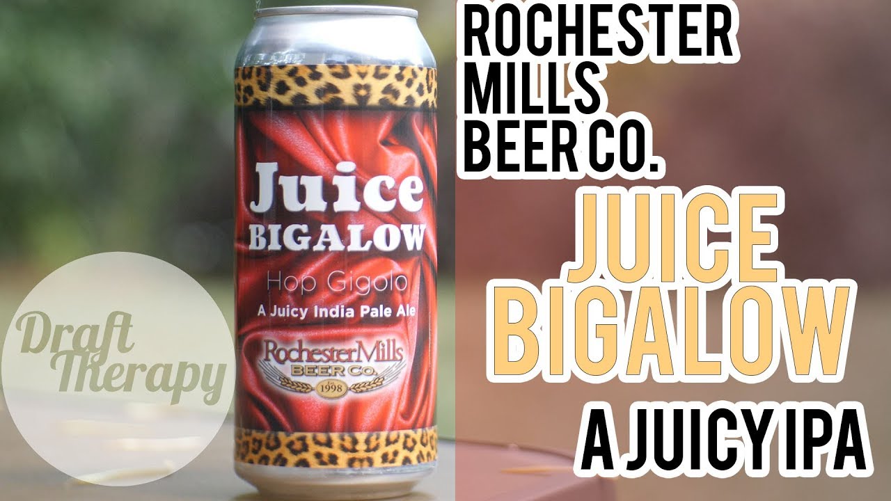 Rochester Mills Juice Bigalow, Hop Gigalo 6 Juicy American IPA Review YouTube