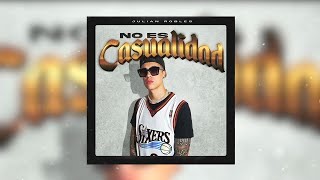 Julian Robles - No Es Casualidad (AudioTrack)