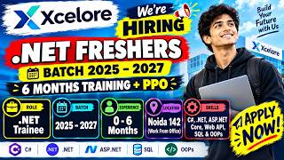 Xcelore .NET Fresher Hiring 2026 | Xcelore Hiring 2026 🔥 .NET Freshers | 2025–2027 Batch #hiring