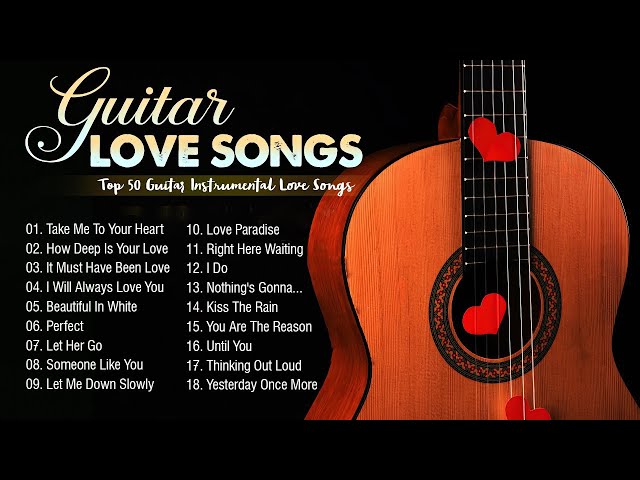 Guitar Love Songs Collection 🎸 Best Romantic Guitar Music of All Time 🎸 Acoustic Guitar Music class=