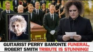 Guitarist Perry Bamonte FUNERAL, Robert Smith Tribute is STUNNING!