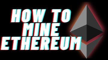 How to Mine Ethereum, Is It Still Profitable?