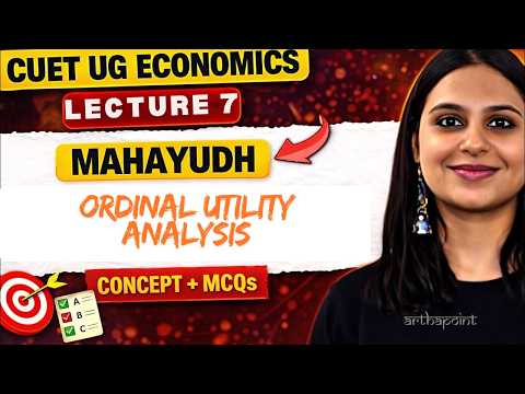 Lec 7: Ordinal Utility Analysis | CUET ECONOMICS | CUET UG ECONOMICS COACHING | CUET ECONOMICS CLASS