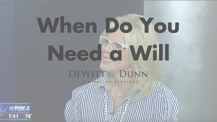 When Do You Need A Will? | Cathy DeWitt Dunn