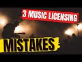 3 Music Licensing Mistakes - a beginner's guide