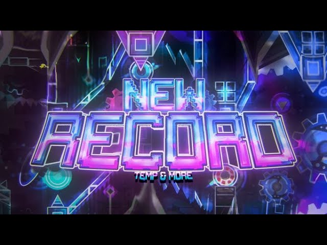 [VERIFIED] New Record (Extreme Demon) by Temp and more class=