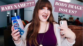 PREGNANCY Q&amp;A  PT. 2: Body Image Issues, Baby Name, Fears???