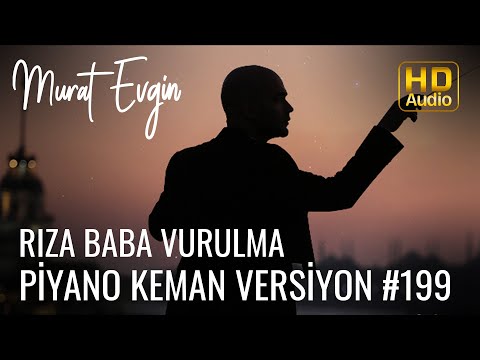 Murat Evgin - Rıza Baba Vurulma | Piyano Keman Versiyon (Official Audio)