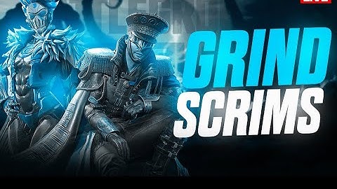 DAILY GRIND SCRIMS @GodLikeEsportss @S8ULGG