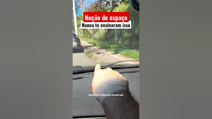 Noção de espaço na hora de estacionar o que nunca te ensinaram muito facil
