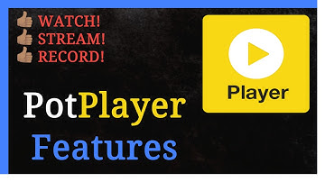 Potplayer for Windows - Features and Review