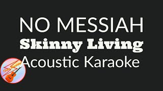 No Messiah | Skinny Living | Acoustic Karaoke