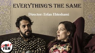 Film Everything's the Same (2017) - Short Movie | فیلم همه چی همونه - فیلم کوتاه