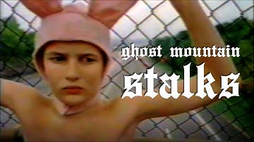 Ghost Mountain - Stalks (Gummo Music Video)