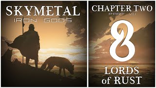 Skymetal: Iron Gods | D&D 5e | Chapter Two: Lords of Rust | Part 8