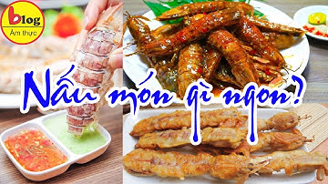 Hướng dẫn nấu 5 món ngon từ bề bề