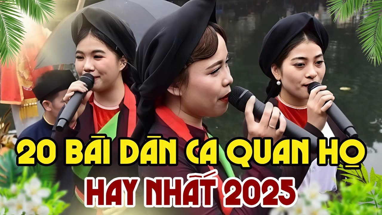 Tổng Hợp 20 Bài Quan Họ Bắc Ninh Hay Nhất 2025 – Nghe Một Lần Là Ghiền