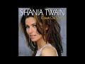 You Re Still The One Shania Twain HQ Audio