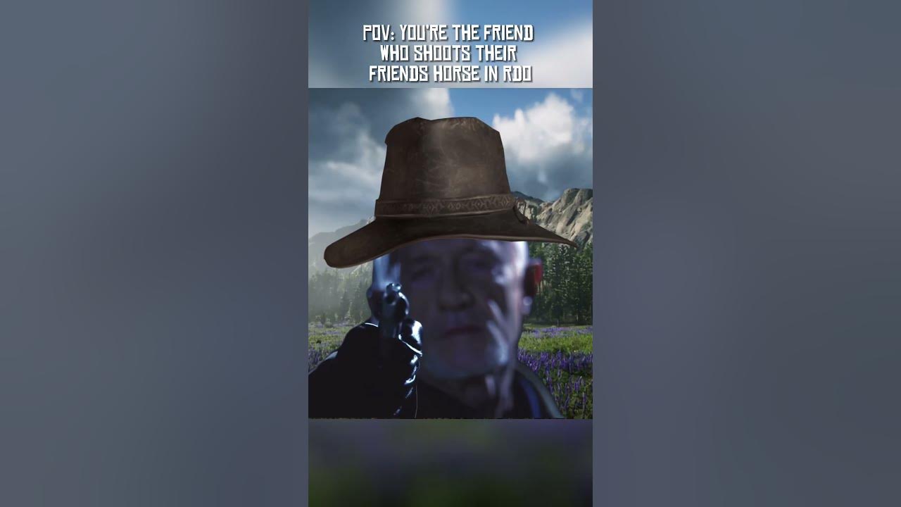 I’m the friend. | #reddeadredemption #rdr2 #memes #recommended #shorts #viral #edit