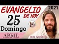 Evangelio de Hoy Domingo 25 de Abril de 2021 | REFLEXIÓN | Red Catolica