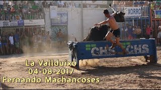 Toros en la  VallDuixo 04-08-2017 Fernando Machancoses, Julio Perez y  el Poca