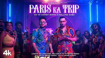 Paris Ka Trip (Video)  @MillindGaba  X  @YoYoHoneySingh | Asli Gold, Mihir G | Bhushan Kumar
