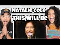 HAPPY ANNIVERSARY!! Natalie Cole - This Will Be (An Everlasting Love) REACTION