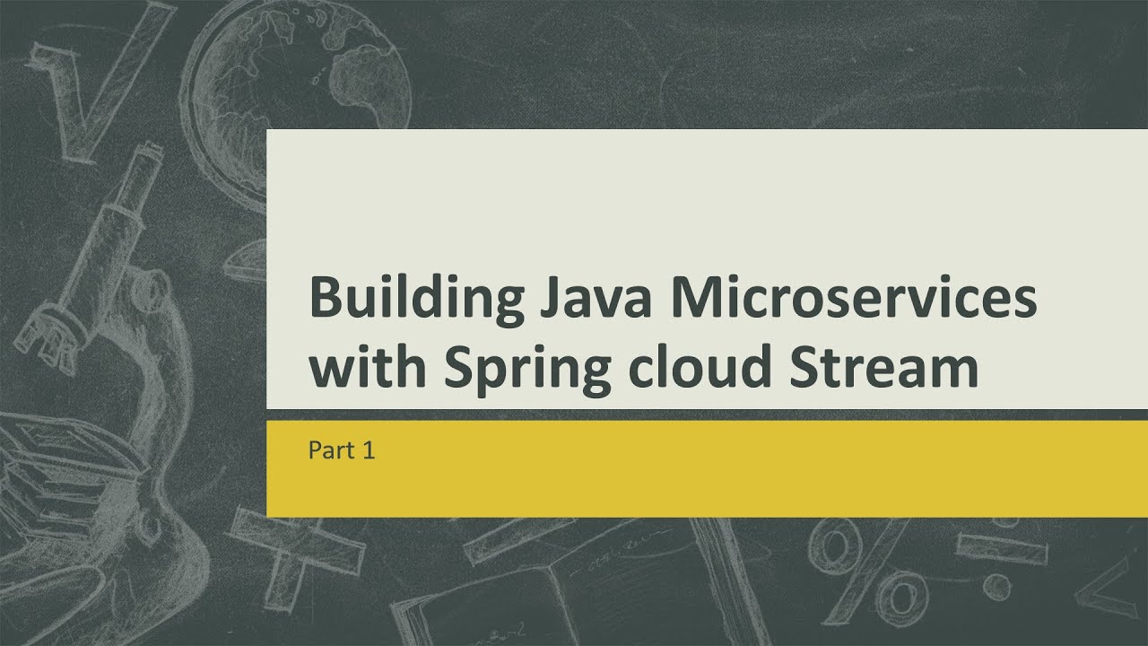 Microservices communication pattern using Spring Cloud Stream (part 1/4 ...