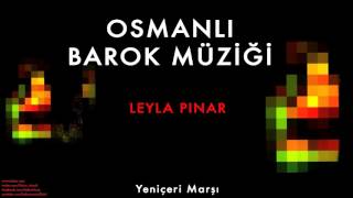 Leyla Pınar - Yeniçeri Marşı [ Osmanlı Barok Müziği © 2009 Kalan Müzik ] Resimi