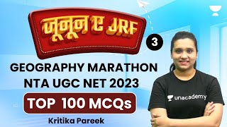 NTA UGC NET 2023 | Geography Marathon | Part - 3 | Top 100 MCQs | Kritika Pareek