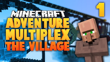 Minecraft ★ADVENTURE MULTIPLEX - THE VILLAGE ★ EP.1