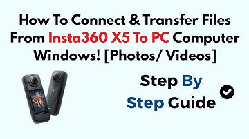 How To Connect & Transfer Files From Insta360 X5 To PC Computer Windows! [Photos/ Videos]