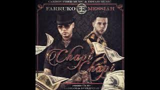 Farruko - Chapi Chapi (Feat. Messiah)