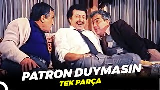 Patron Duymasın | Türk Komedi Filmi İzle