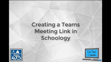 Creating a Teams Meeting link from within Schoology