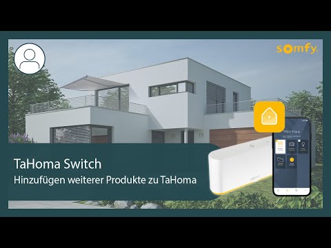 TaHoma Switch - Hinzufügen weiterer Produkte zu TaHoma | Somfy