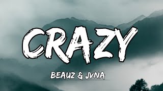 Download Beauz & Jvna - Crazy Lyrics Video MP3 Beauz & Jvna - Crazy Lyrics